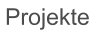 Projekte